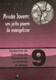 Missão Jovem: um jeito novo de evangelizar