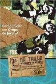 Como Iniciar um Grupo de Jovens?