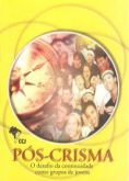 Pós - Crisma
