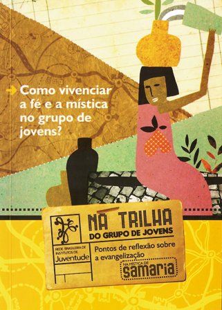 Como vivenciar a fé e a mística no grupo de jovens?