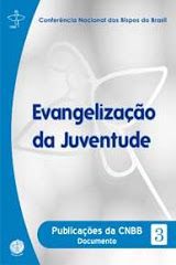 Evangelização da Juventude - Doc 85 CNBB